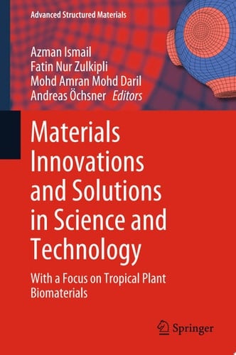 Materials Innovations and Solutions in Science and Technology