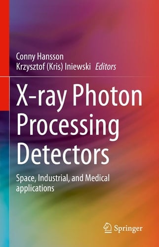 X-ray Photon Processing Detectors Space, Industrial, and Medical applications