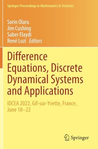 Difference Equations, Discrete Dynamical Systems and Applications IDCEA 2022, Gif-sur-Yvette, France, June 18–22