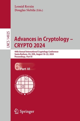 Advances in Cryptology – CRYPTO 2024 44th Annual International Cryptology Conference, CRYPTO 2024, Santa Barbara, CA, USA, August 18–22, 2024, Proceedings, Part VI