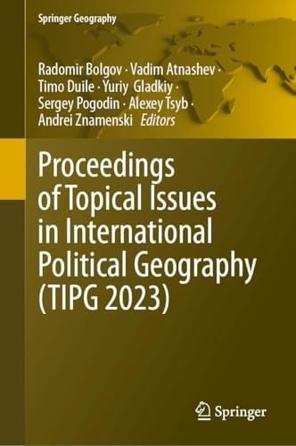 Proceedings of Topical Issues in International Political Geography (TIPG 2023)