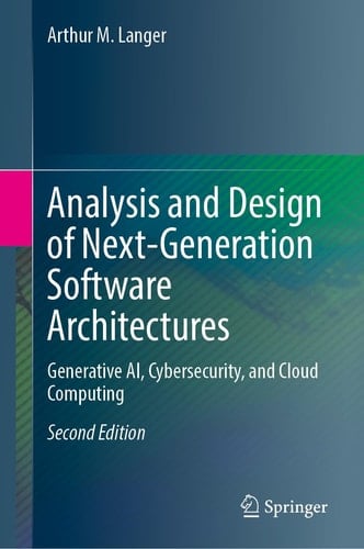 Analysis and Design of Next-Generation Software Architectures Generative AI, Cybersecurity, and Cloud Computing