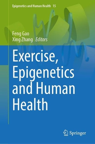 Exercise, Epigenetics and Human Health