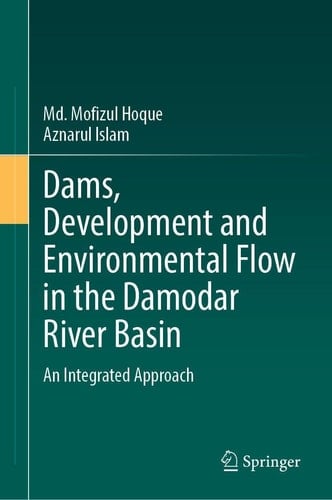 Dams, Development and Environmental Flow in the Damodar River Basin An Integrated Approach
