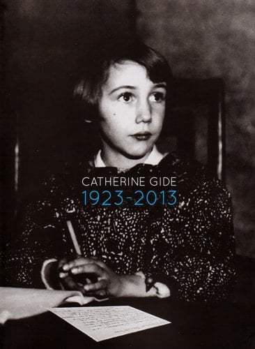 Catherine Gide, 1923-2013 : témoignages