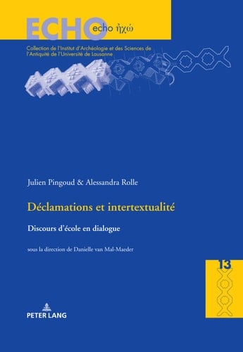 Déclamations et intertextualité: Discours d'école en dialogue (ECHO t. 14) (French Edition)