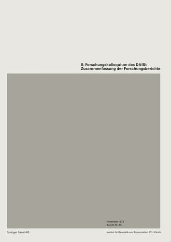 9. Forschungskolloquiums des Deutschen Ausschusses für Stahlbeton (DAfSt) Zusammenfassung der Forschungsberichte