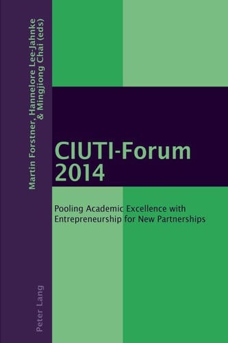 CIUTI-Forum 2014 Pooling Academic Excellence with Entrepreneurship for New Partnerships