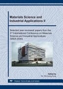 Materials Science and Industrial Applications II Selected Peer-reviewed Papers from the 2nd International Conference on Materials Science and Industrial Applications (MSIA 2020) : Selected, Peer-reviewed Papers from the 2nd International Conference on Materials Science and Industrial Applications (MSIA 2020), January 11-12, 2020, Xi'an, China