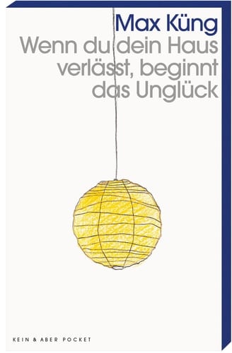 Wenn du dein Haus verlässt, beginnt das Unglück Roman