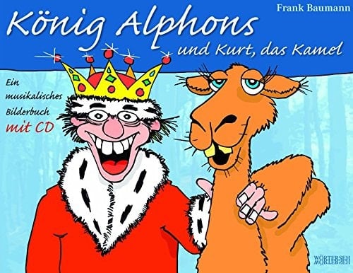 König Alphons und Kurt, das Kamel CD.