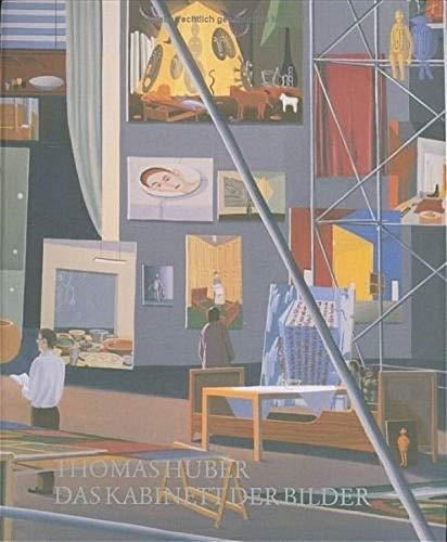 Thomas Huber Das Kabinett der Bilder
