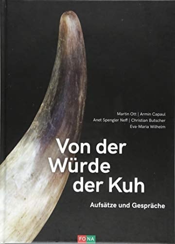Von der Würde der Kuh Aufsätze und Gespräche