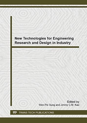 New Technologies for Engineering Research and Design in Industry Selected, Peer Reviewed Papers from the 2014 International Conference on Mechatronics and Intelligent Materials (MIM 2014) May 18-19, 2014, LiJiang, China