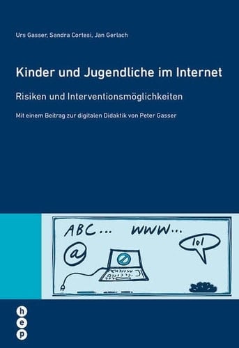 Kinder und Jugendliche im Internet - Risiken und Interventionsmöglichkeiten