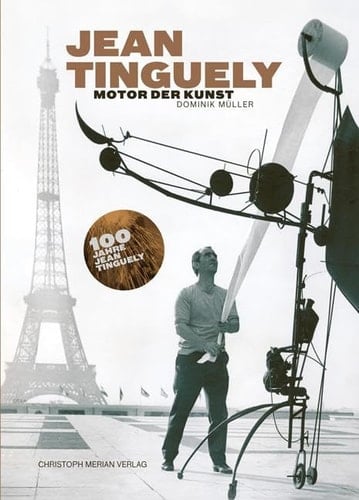 Jean Tinguely Motor der Kunst