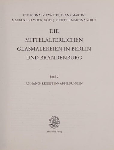 Die mittelalterlichen Glasmalereien in Berlin und Brandenburg: Katalog