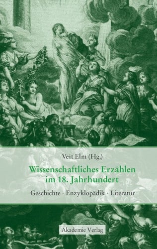 Wissenschaftliches Erzählen im 18. Jahrhundert Geschichte, Enzyklopädik, Literatur