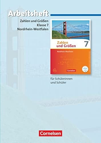 Zahlen und Größen - Nordrhein-Westfalen Für Schülerinnen und Schüler. Kl. 7. Arbeitsh