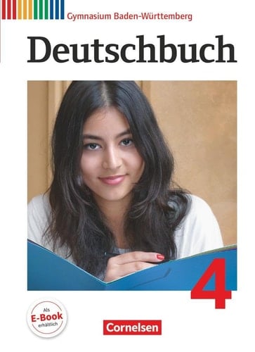 Deutschbuch 04: 8. Schuljahr. Schülerbuch Gymnasium Baden-Württemberg Angepasst an den Bildungsplan 2016
