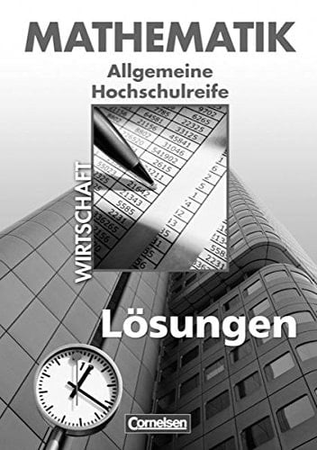 Mathematik Wirtschaft. .... Lösungen