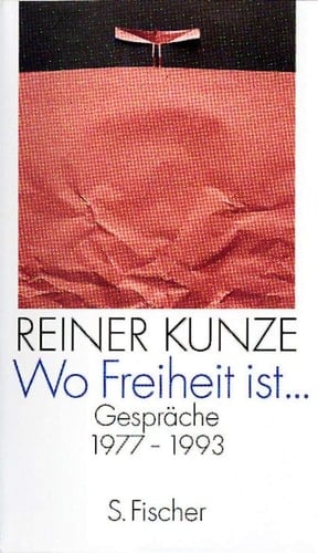 Wo Freiheit ist ... Gespräche 1977 - 1993.