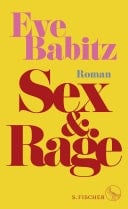 Sex & Rage Roman | Der große Roman der aufregendsten Autorin Hollywoods – erstmals auf Deutsch