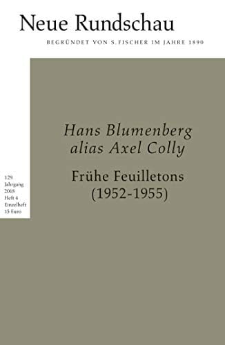 Hans Blumenberg alias Axel Colly: Frühe Feuilletons (1952-1955)