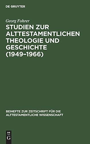 Studien Zur Alttestamentlichen Theologie und Geschichte (1949-1966)
