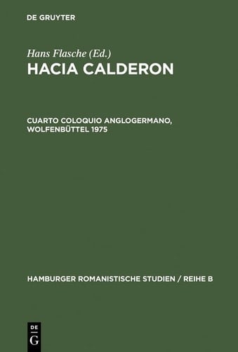 Hacia Calderón cuarto Coloquio Anglogermano, Wolfenbüttel, 1975 : ponencias