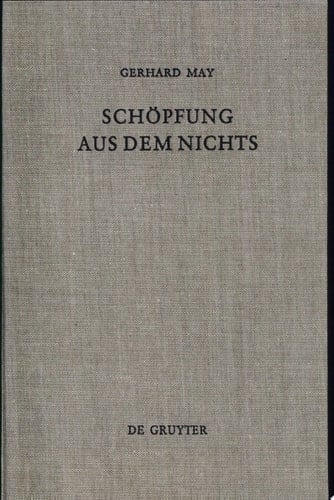 Schöpfung aus dem Nichts d. Entstehung d. Lehre von d. creatio ex nihilo