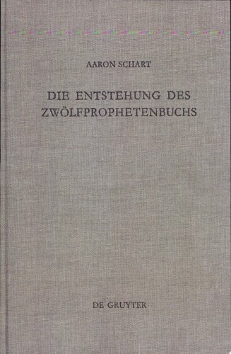 Die Entstehung des Zwölfprophetenbuchs Neubearbeitungen von Amos im Rahmen schriftenübergreifender Redaktionsprozesse
