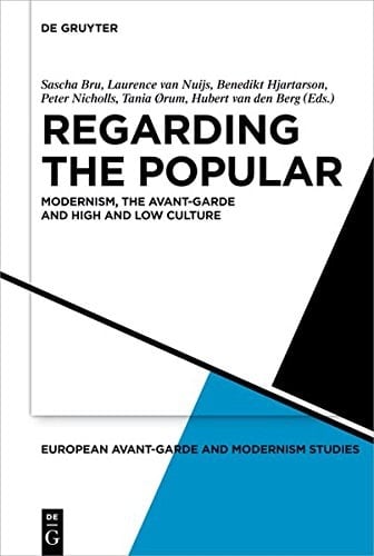Regarding the Popular Modernism, the Avant-Garde and High and Low Culture