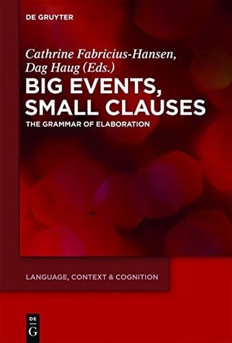 Big Events, Small Clauses The Grammar of Elaboration