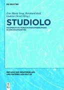 Studiolo Kooperative Forschungsumgebungen in Den Ehumanities