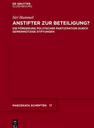 Anstifter zur Beteiligung? Die Förderung politischer Partizipation durch gemeinnützige Stiftungen