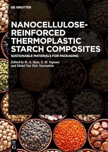 Nanocellulose-Reinforced Thermoplastic Starch Composites Sustainable Materials for Packaging