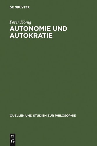 Autonomie und Autokratie Über Kants Metaphysik der Sitten