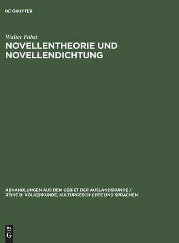 Novellentheorie und Novellendichtung Zur Geschichte Ihrer Antinomie in Den Romanischen Literaturen