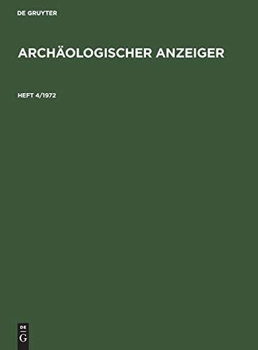 Archäologischer Anzeiger. Heft 4/1972