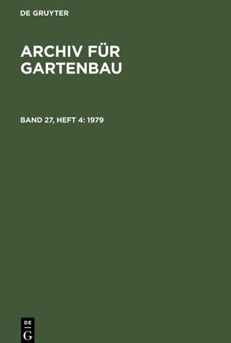 Archiv für Gartenbau Band 27, Heft 4 1979