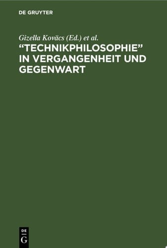 „Technikphilosophie“ in Vergangenheit und Gegenwart