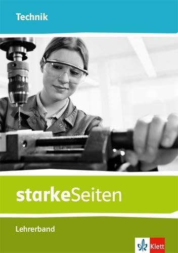 Starke Seiten - Technik Lehrerband / von Anja-Christina Karger, Wolf Machon, Martina Meckbach, Mouloud Moussaoui, Sascha Renner. ...