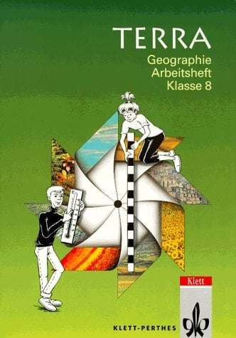 Terra - Geographie Kl. 8. Arbeitsh. Hauptbd.