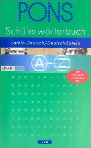 PONS Schülerwörterbuch Latein-Deutsch, Deutsch-Latein / [bearb. von Rita Hau unter Mitw. von Adolf W. Fromm ... Projektleitung und Red.: Rita Hau ; Andrea Ender]. ...