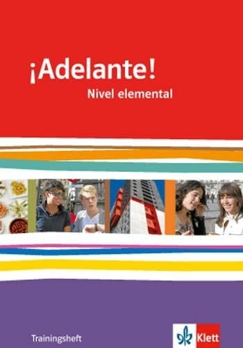 ¡Adelante!. Trainingsheft A2 Spanisch als neu einsetzende Fremdsprache an berufsbildenden Schulen und Gymnasien