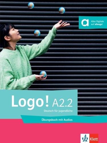 Logo! A2.2 Deutsch für Jugendliche. Übungsbuch mit Audios