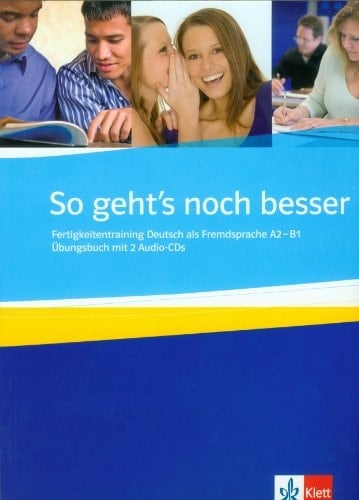So geht's noch besser Übungsbuch mit 2 Audio-CDs. Hauptbd.