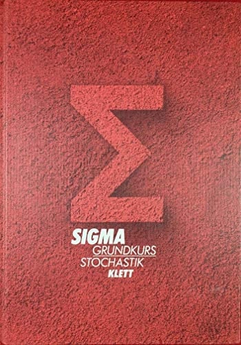 Sigma : mathematisches Unterrichtswerk für die Sekundarstufe II. Grundkurs. Stochastik