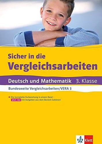 Klett sicher in die Vergleichsarbeiten Deutsch und Mathematik 3. Klasse : bundesweite Vergleichsarbeiten/VERA 3